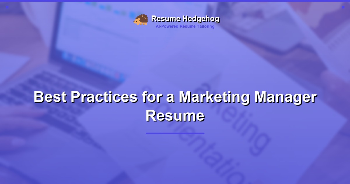 Best Practices for a Marketing Manager Resume