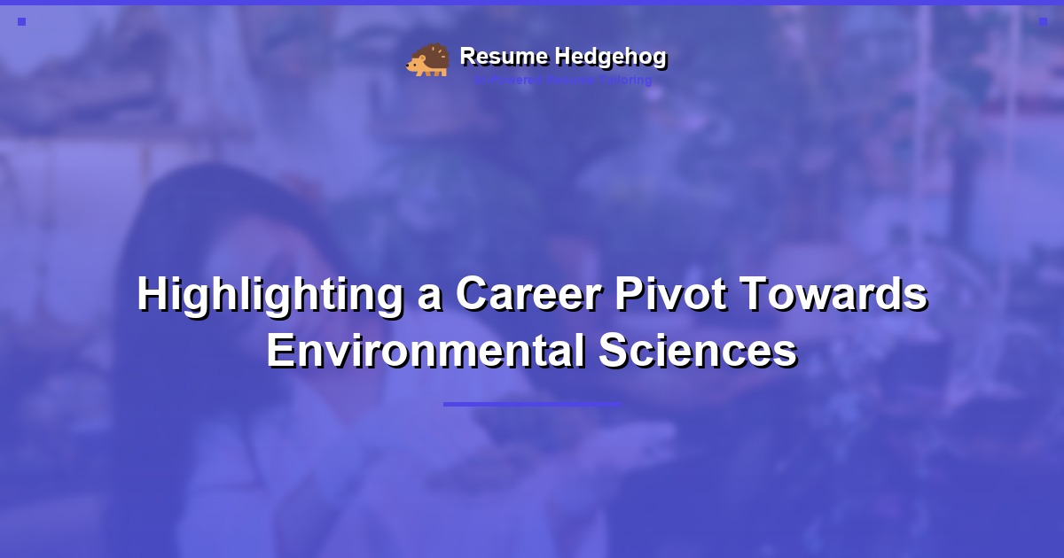 Highlighting a Career Pivot Towards Environmental Sciences