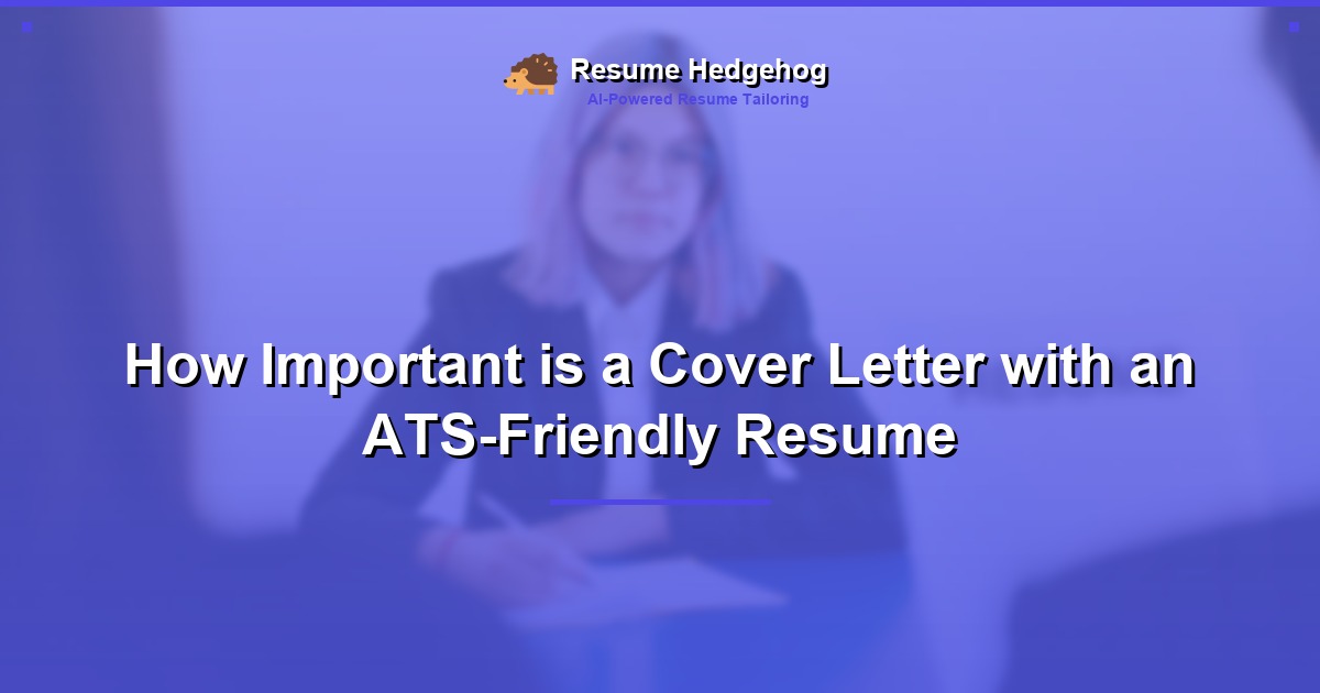 How Important is a Cover Letter with an ATS-Friendly Resume
