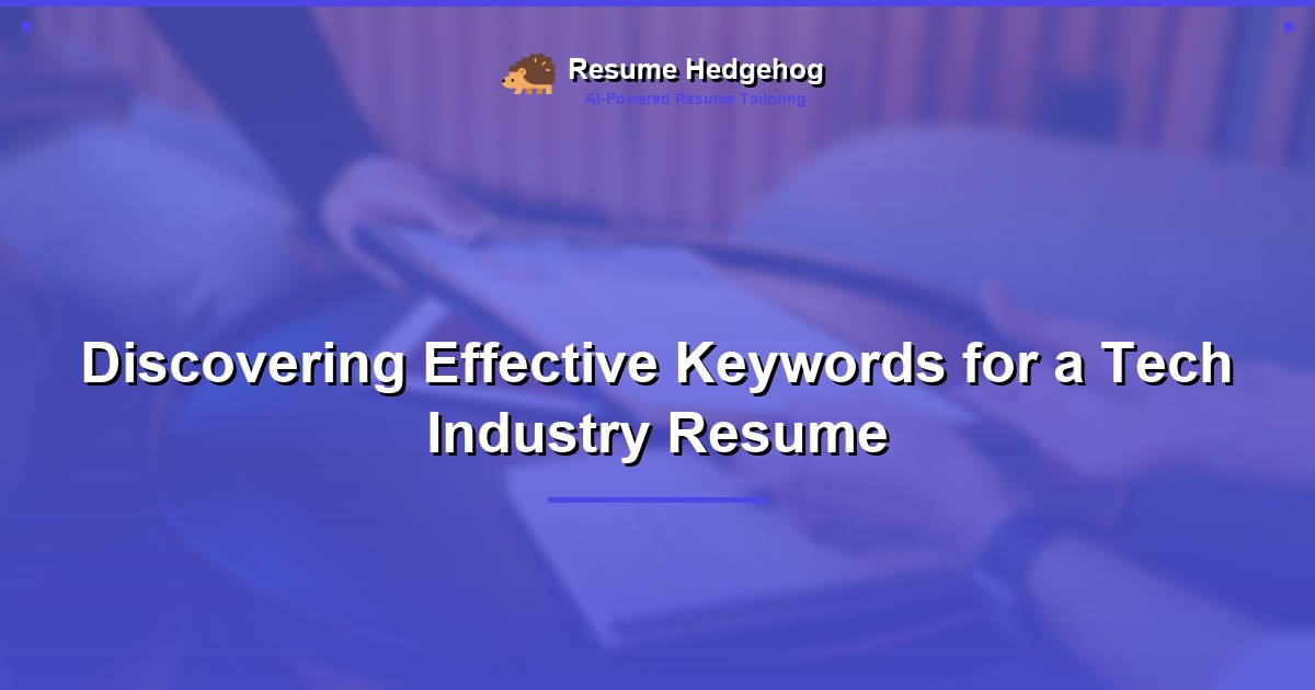 Discovering Effective Keywords for a Tech Industry Resume