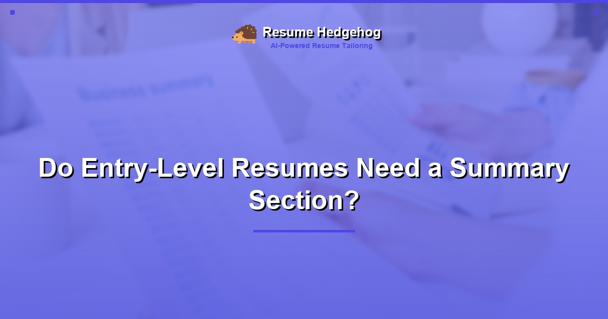 Do Entry-Level Resumes Need a Summary Section?