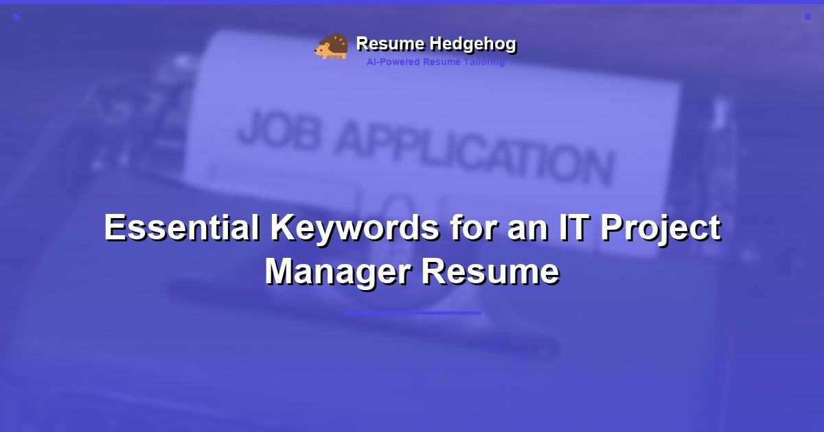 Essential Keywords for an IT Project Manager Resume