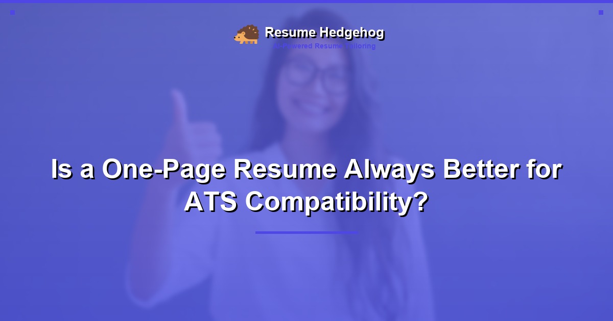 Is a One-Page Resume Always Better for ATS Compatibility?