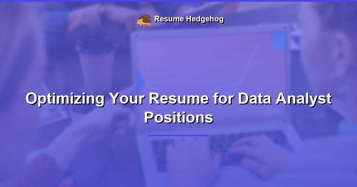 Optimizing Your Resume for Data Analyst Positions