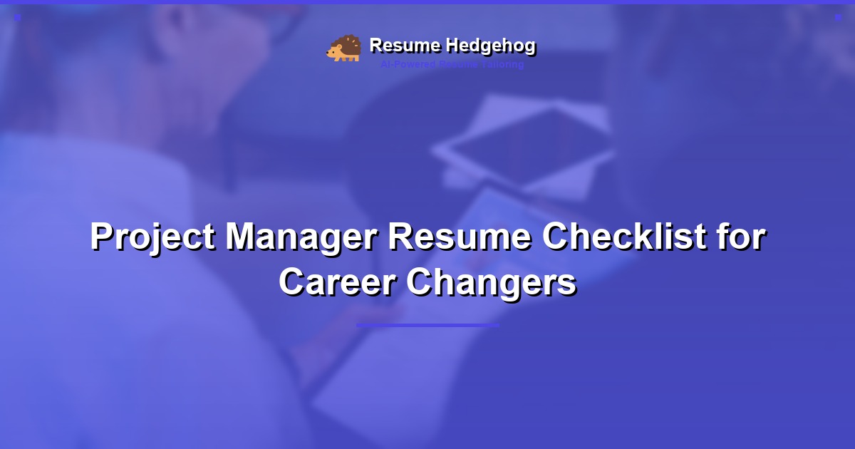 Project Manager Resume Checklist for Career Changers