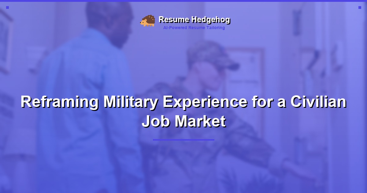 Reframing Military Experience for a Civilian Job Market