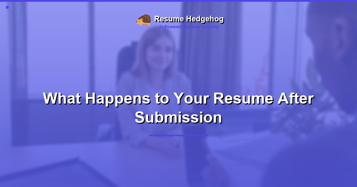 What Happens to Your Resume After Submission