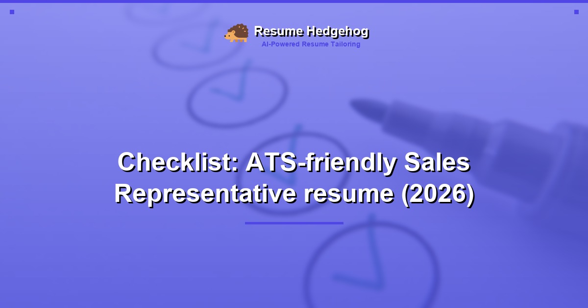 Checklist: ATS-friendly Sales Representative resume (2026)