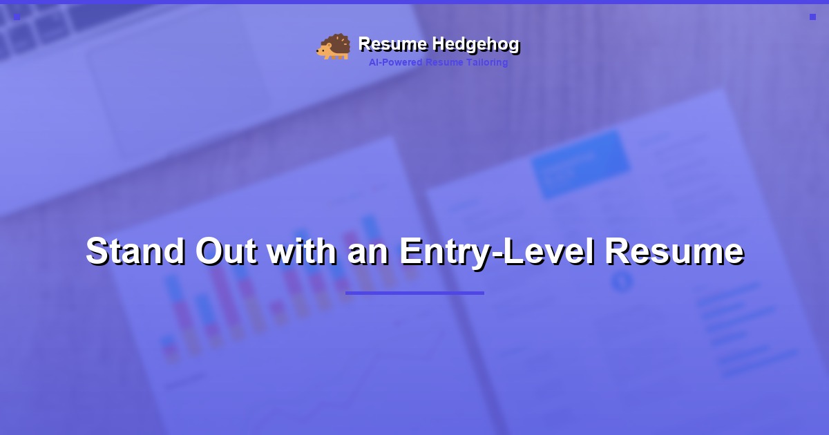 Stand Out with an Entry-Level Resume